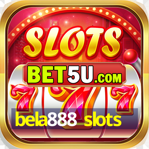 bela888 slots